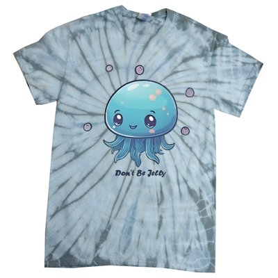 Don’T Be Jelly Tie-Dye T-Shirt