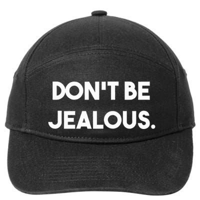 DonT Be Jealous 7-Panel Snapback Hat