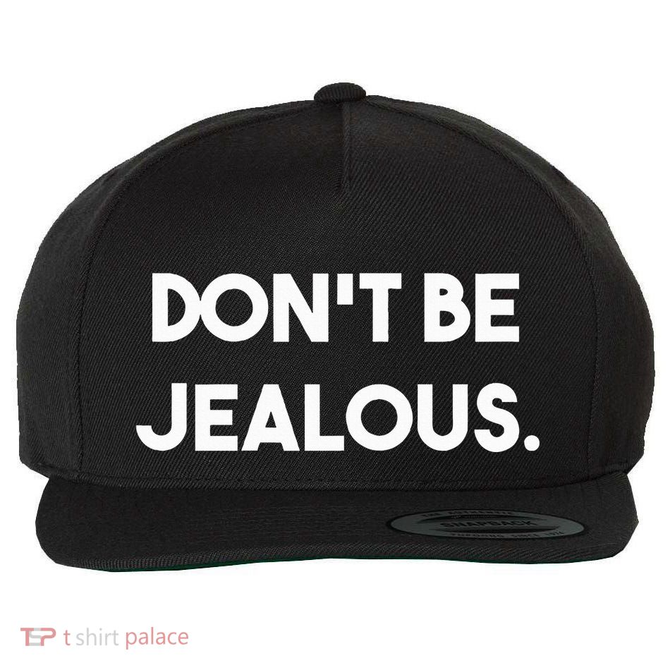 DonT Be Jealous Wool Snapback Cap
