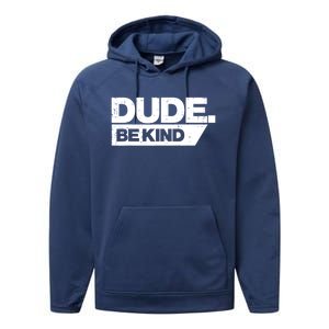 Dude Be Kind Unity Day Orange Anti Bullying Gift Performance Fleece Hoodie