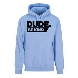 Dude Be Kind Unity Day Orange Anti Bullying Gift Unisex Surf Hoodie