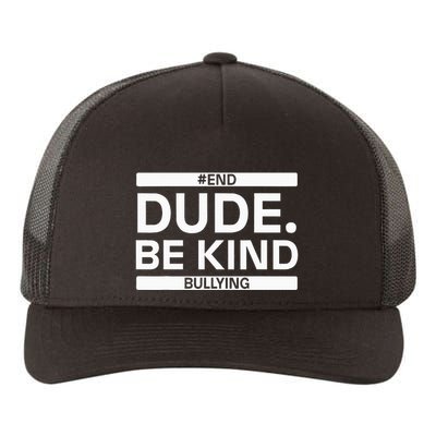 Dude Be KindOrange Unity Day antibullying unity day Yupoong Adult 5-Panel Trucker Hat