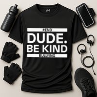 Dude Be KindOrange Unity Day antibullying unity day Performance Shirt