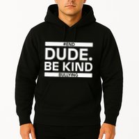 Dude Be KindOrange Unity Day antibullying unity day Hoodie