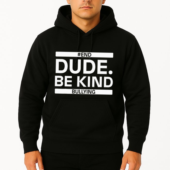 Dude Be KindOrange Unity Day antibullying unity day Hoodie