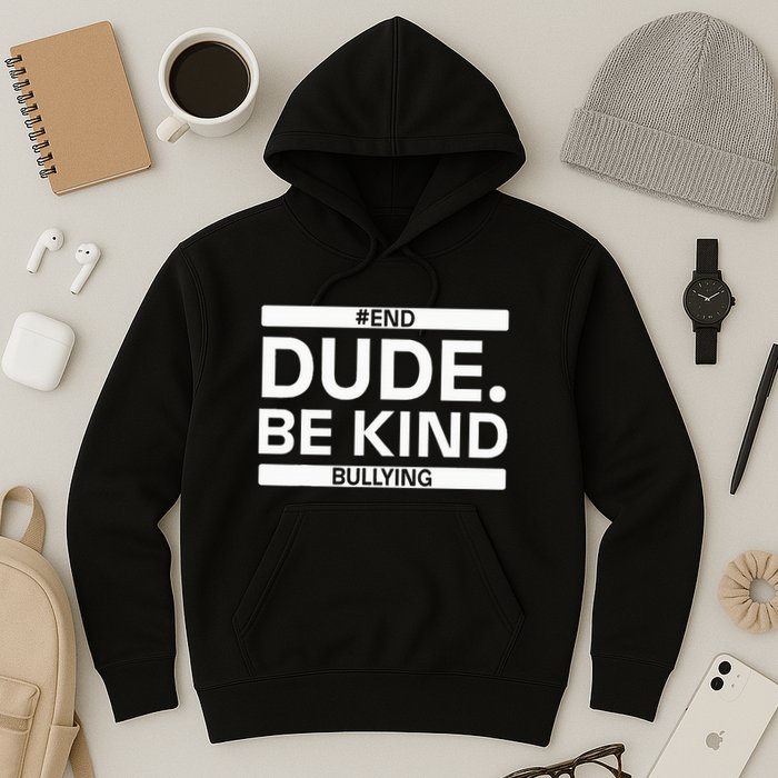 Dude Be KindOrange Unity Day antibullying unity day Hoodie