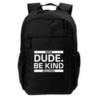 Dude Be KindOrange Unity Day antibullying unity day Backpack