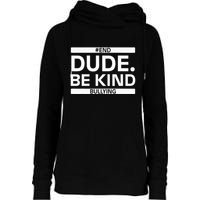 Dude Be KindOrange Unity Day antibullying unity day Womens Funnel Neck Pullover Hood