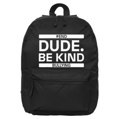Dude Be KindOrange Unity Day antibullying unity day 16 in Basic Backpack