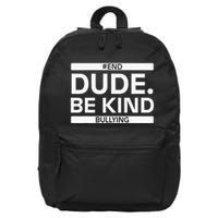 Dude Be KindOrange Unity Day antibullying unity day 16 in Basic Backpack
