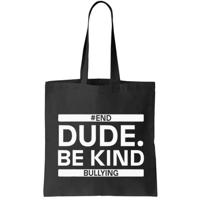 Dude Be KindOrange Unity Day antibullying unity day Bag