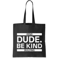 Dude Be KindOrange Unity Day antibullying unity day Bag