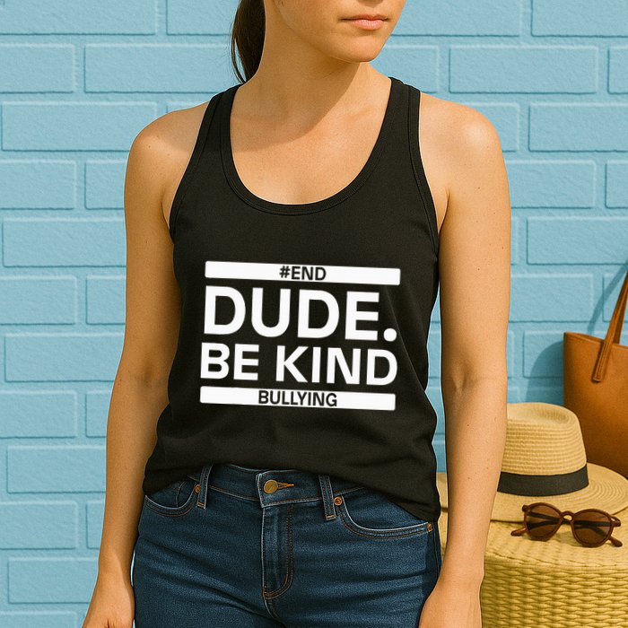 Dude Be KindOrange Unity Day antibullying unity day Womens Tank Top