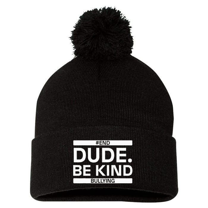 Dude Be KindOrange Unity Day antibullying unity day Pom Pom 12in Knit Beanie