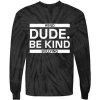 Dude Be KindOrange Unity Day antibullying unity day Tie-Dye Long Sleeve Shirt