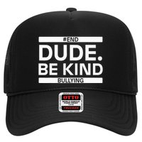 Dude Be KindOrange Unity Day antibullying unity day Trucker Hat
