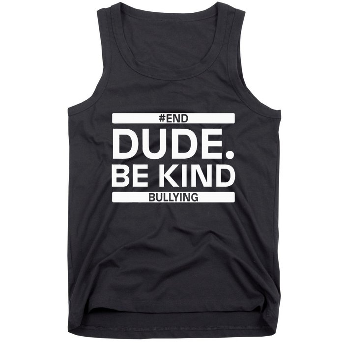 Dude Be KindOrange Unity Day antibullying unity day Tank Top