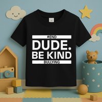 Dude Be KindOrange Unity Day antibullying unity day Toddler T-Shirt