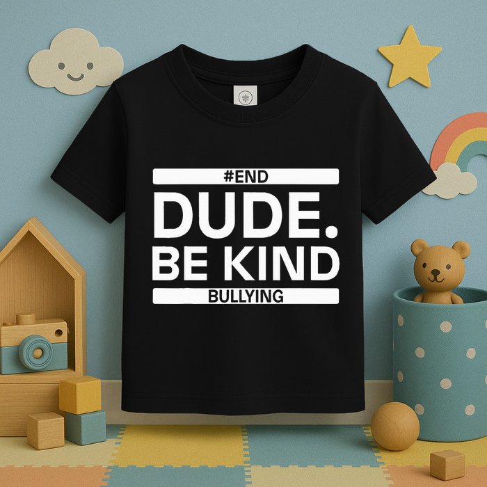 Dude Be KindOrange Unity Day antibullying unity day Toddler T-Shirt