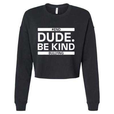 Dude Be KindOrange Unity Day antibullying unity day Cropped Pullover Crew