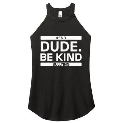 Dude Be KindOrange Unity Day antibullying unity day Women's Perfect Tri Rocker Tank