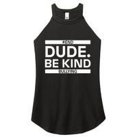 Dude Be KindOrange Unity Day antibullying unity day Women's Perfect Tri Rocker Tank