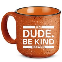 Dude Be KindOrange Unity Day antibullying unity day 15oz Campfire Ceramic Mug