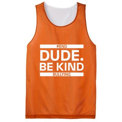 Dude Be KindOrange Unity Day antibullying unity day Mesh Reversible Basketball Jersey Tank