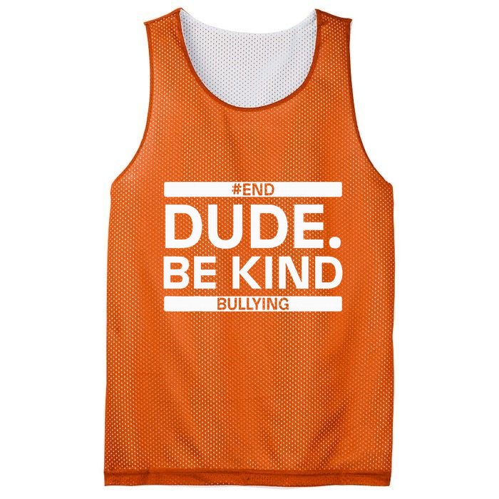 Dude Be KindOrange Unity Day antibullying unity day Mesh Reversible Basketball Jersey Tank