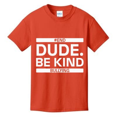 Dude Be KindOrange Unity Day antibullying unity day Kids T-Shirt