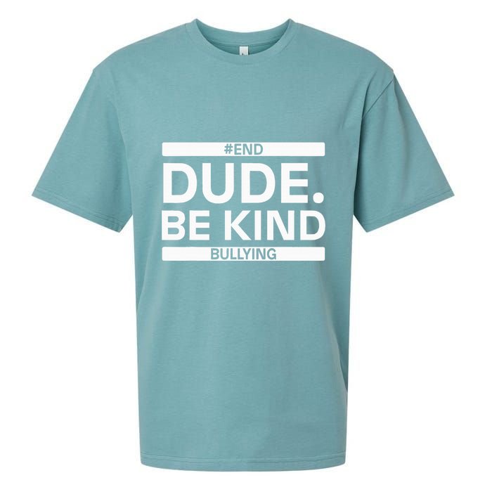 Dude Be KindOrange Unity Day antibullying unity day Sueded Cloud Jersey T-Shirt