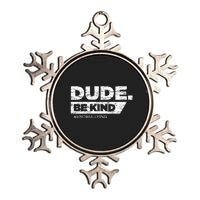 Dude Be Kind Unity Day Orange Anti Bullying Metallic Star Ornament