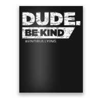 Dude Be Kind Unity Day Orange Anti Bullying Poster