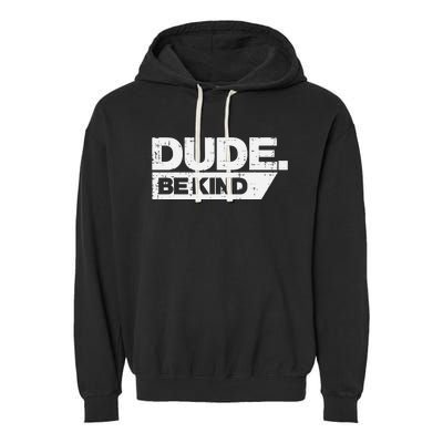 Dude Be Kind Unity Day Orange Anti Bullying Garment-Dyed Fleece Hoodie