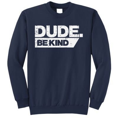 Dude Be Kind Unity Day Orange Anti Bullying Sweatshirt