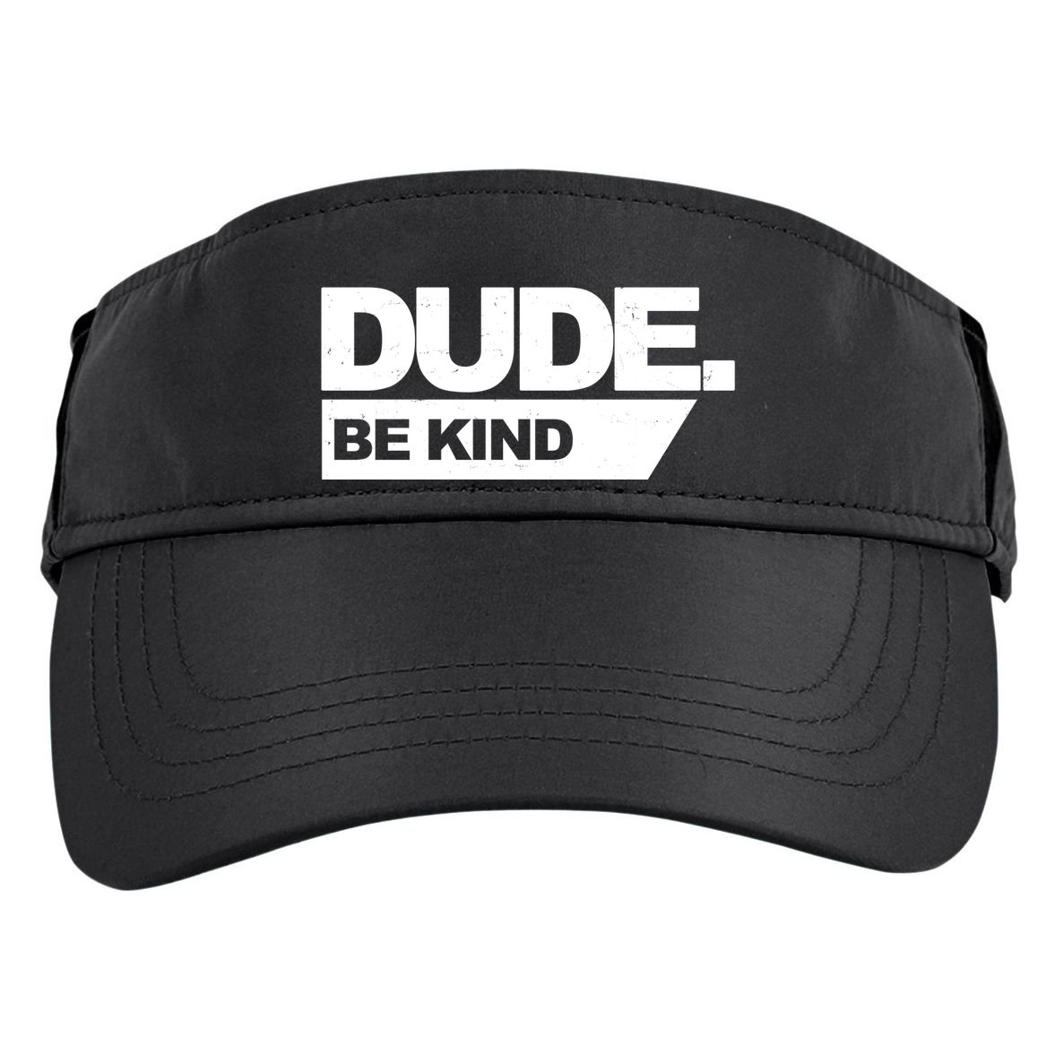 Dude Be Kind Anti Bullying Adult Drive Performance Visor
