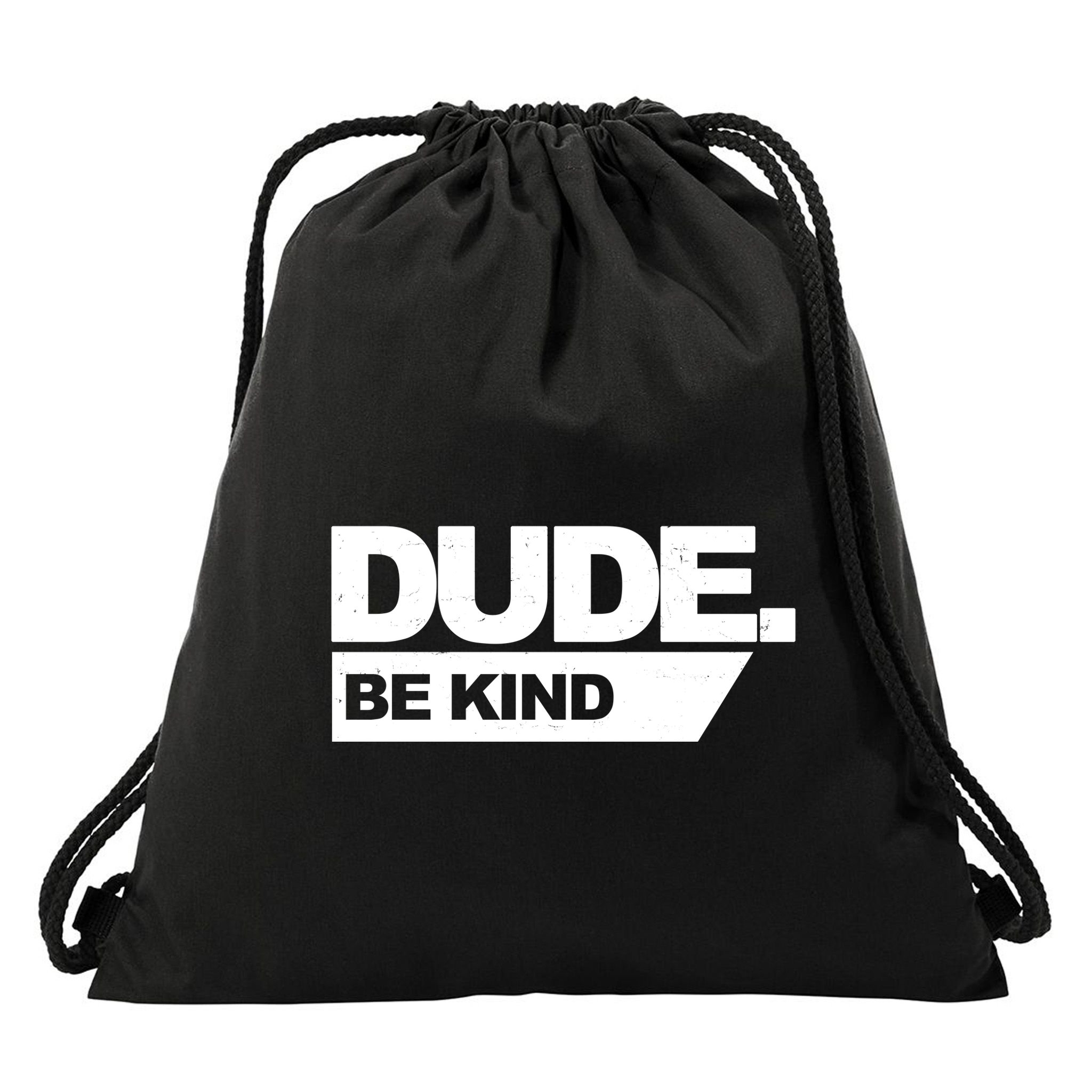 Dude Be Kind Anti Bullying Drawstring Bag