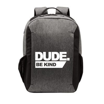 Dude Be Kind Anti Bullying Vector Backpack