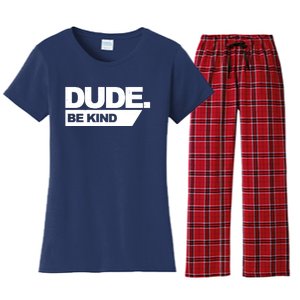 Dude Be Kind Anti Bullying Women's Flannel Pajama Set