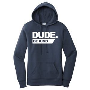 Dude Be Kind Anti Bullying Women's Pullover Hoodie