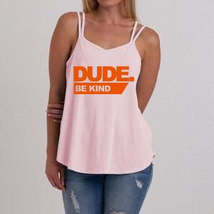 Dude Be Kind Anti Bullying Women's Strappy Tank