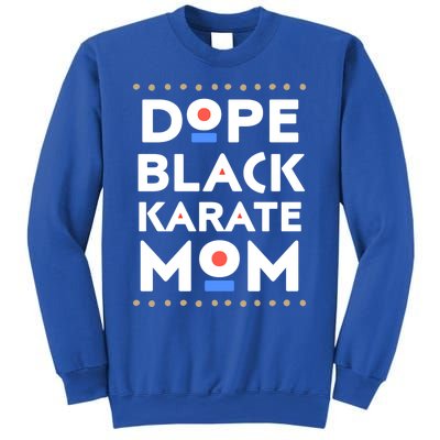 Dope Black Karate Mom African Melanin Martial Arts Sports Gift Sweatshirt