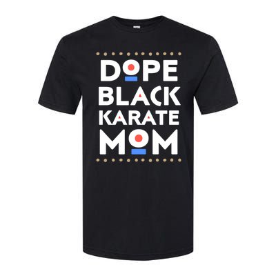 Dope Black Karate Mom African Melanin Martial Arts Sports Gift Softstyle® CVC T-Shirt