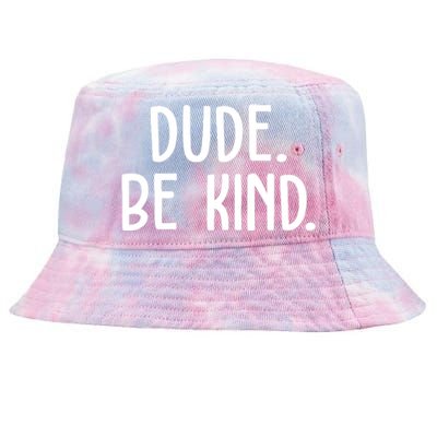 Dude Be Kind Anti Bully Tie-Dyed Bucket Hat