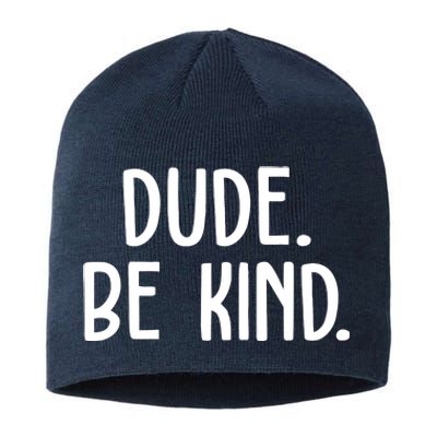 Dude Be Kind Anti Bully Sustainable Beanie