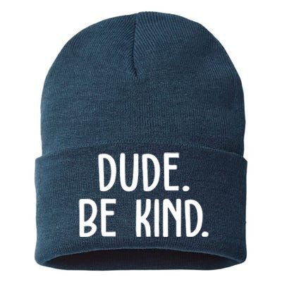 Dude Be Kind Anti Bully Sustainable Knit Beanie