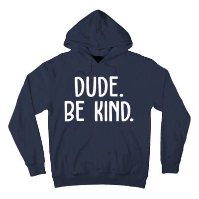 Dude Be Kind Anti Bully Tall Hoodie