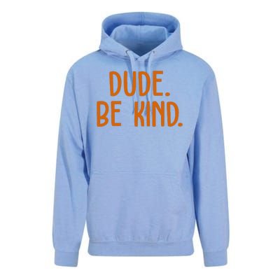 Dude Be Kind Anti Bully Unisex Surf Hoodie