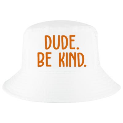 Dude Be Kind Anti Bully Cool Comfort Performance Bucket Hat