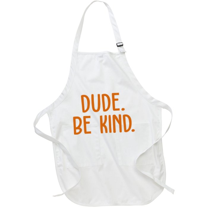 Dude Be Kind Anti Bully Apron